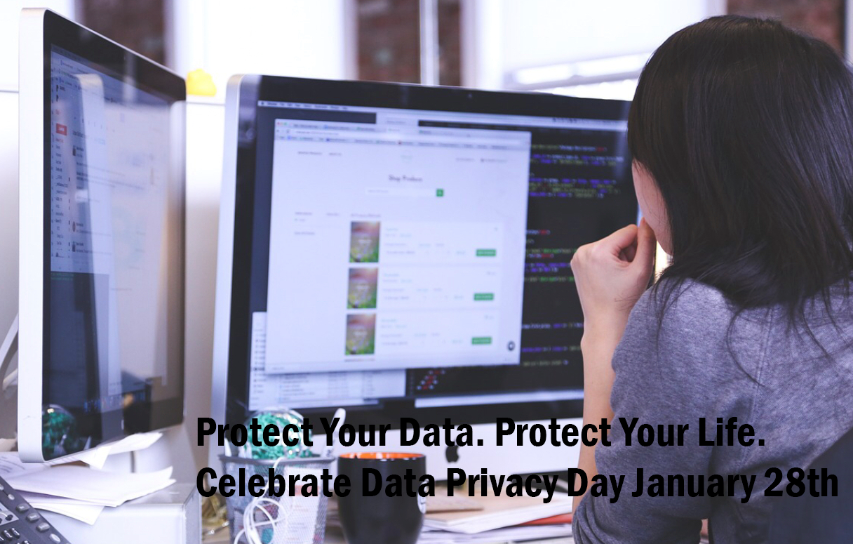 Protect Your Data. Protect Your Life. Celebrate Data Privacy Day January 28th