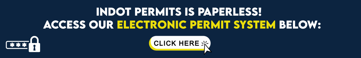 A button that takes you to INDOT's Electronic permit system to login or register.