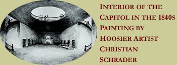 Interior of the Capitol in the 1840s. Painting by Hoosier Artist Christian Schrader