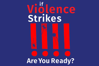 Text: If Violence Strikes, Are You Ready?