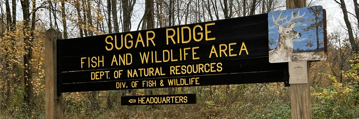 Sugar Ridge Fish & Wildlife Area property sign