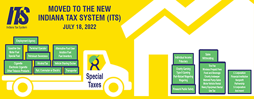 Moved to the new Indiana Tax System (ITS), July 18 2022