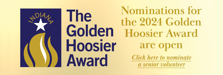 The Golden Hoosier Award. Nominations for the 2024 Goldern Hoosier Award are Open. Click here to nominate a senior volunteer. 