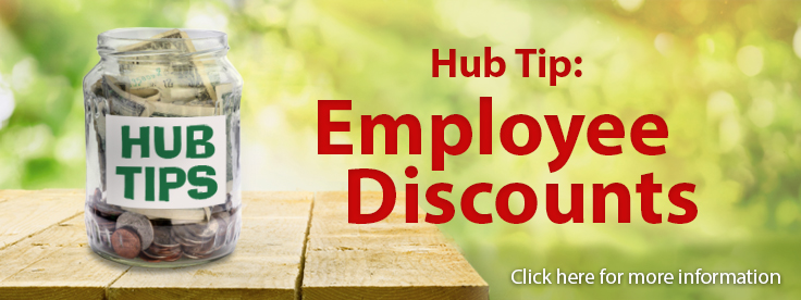 Hub Tip: Employee discounts. Click here to learn more.