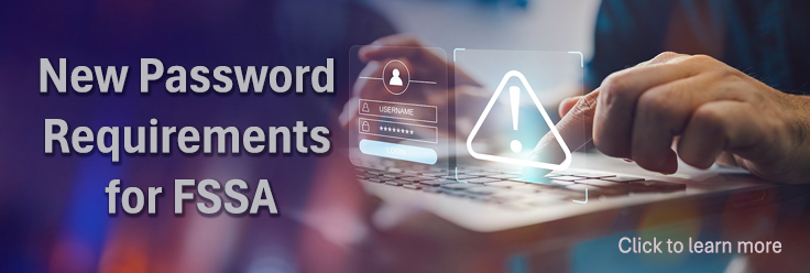 New Password Requirements for FSSA  click to learn more