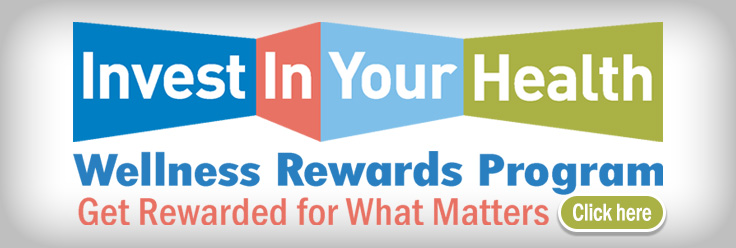 Invest in your health wellness rewards program get rewarded for what matters click here