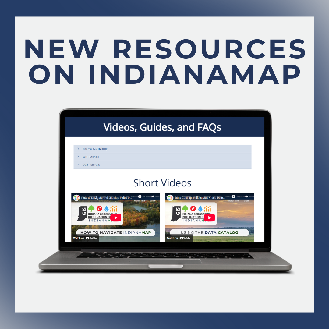 New Resources on IndianaMap showing the FAQ and Video Page