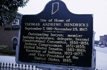 Site of Home of Thomas Andrews Hendricks September 7,  1819 - November 25,  1885
