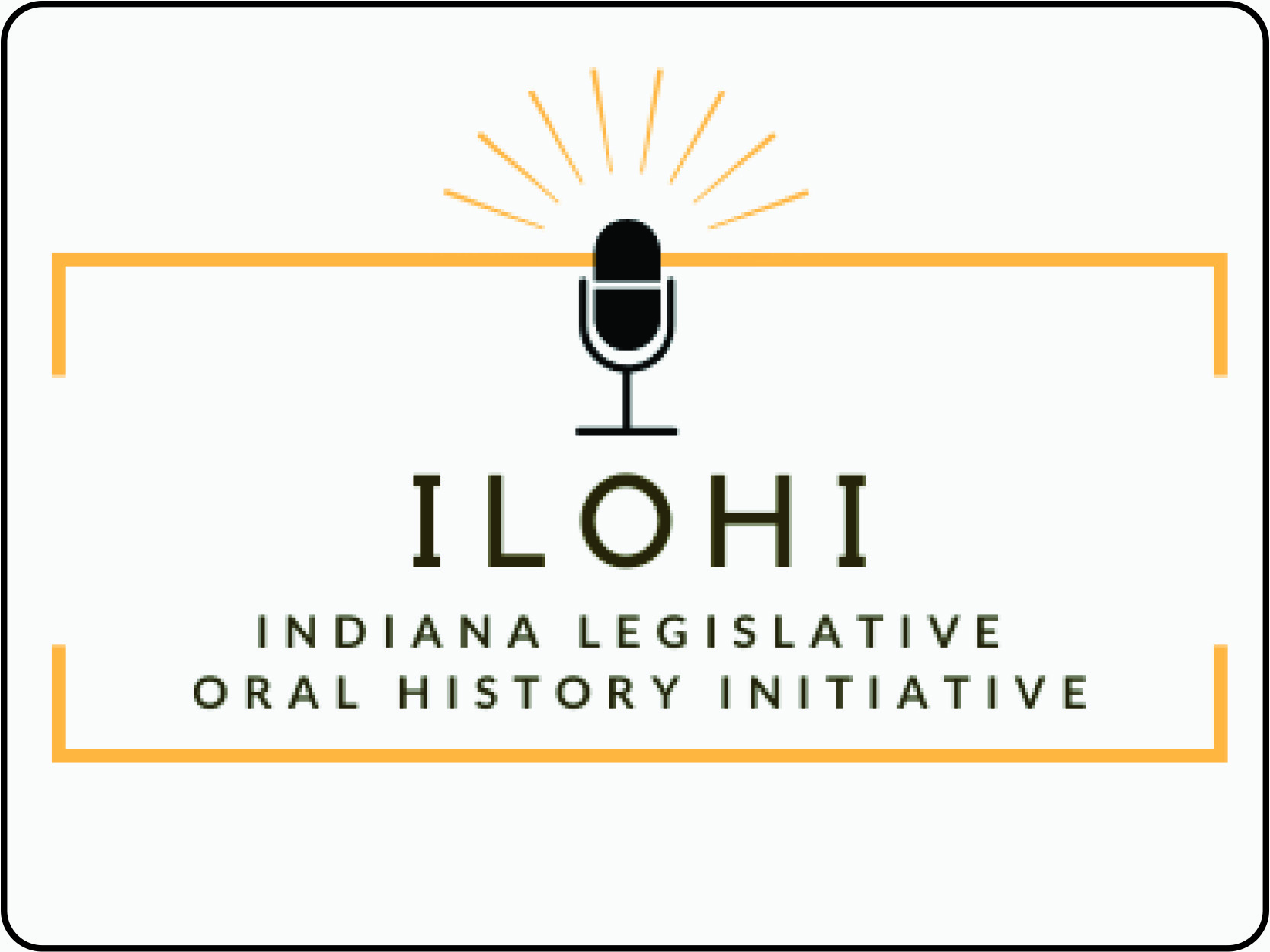 ILOHI Indiana Legislative Oral History Initiative