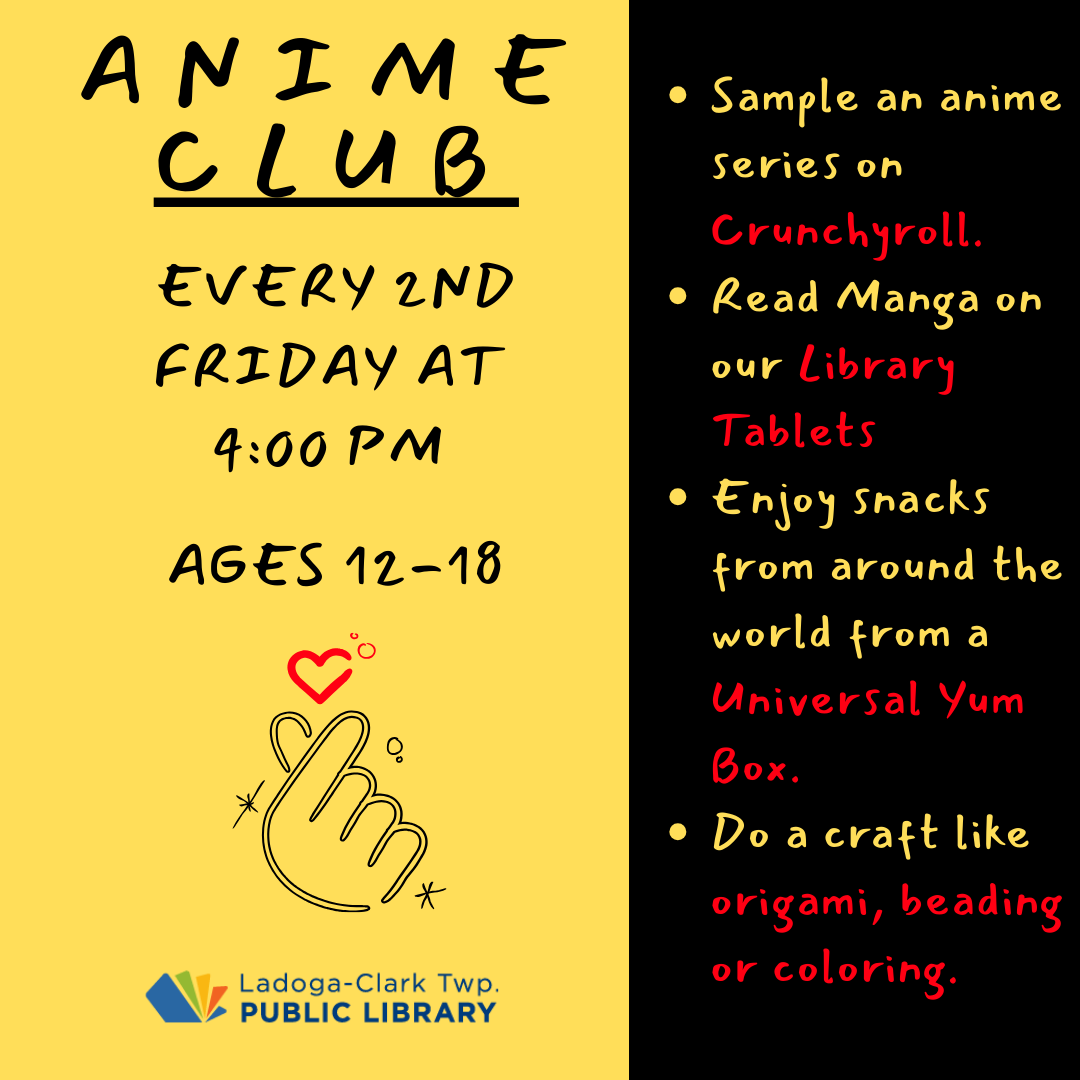 Anime Club Second Friday of the Month at 4pm