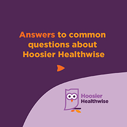 Answers to comnmon questions about Hoosier Healthwise